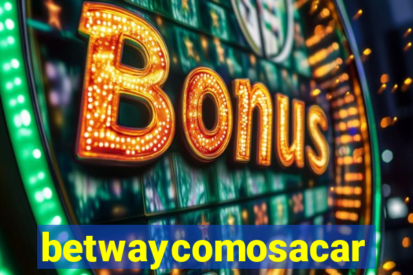 betwaycomosacar