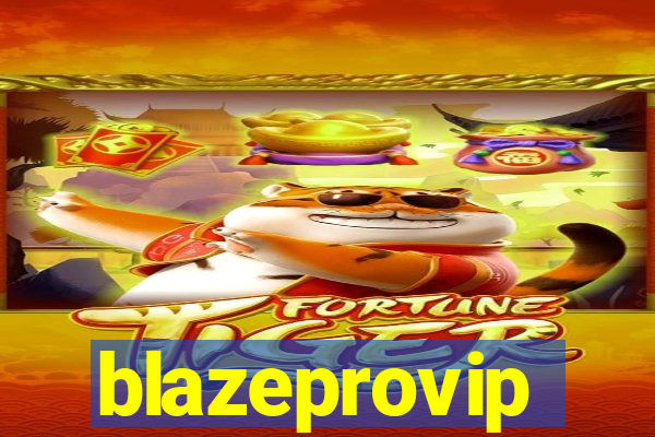 blazeprovip