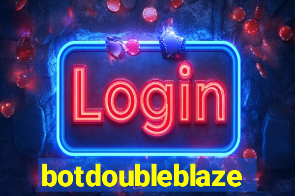 botdoubleblaze