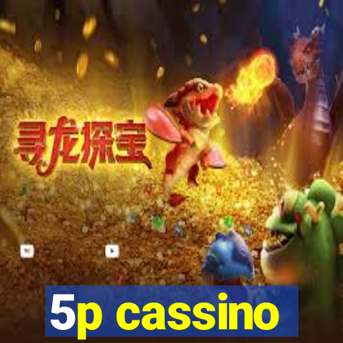 5p cassino