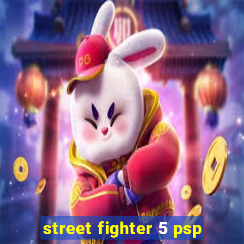 street fighter 5 psp