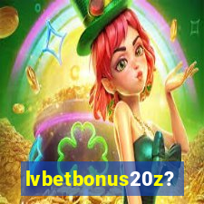 lvbetbonus20z?