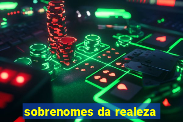 sobrenomes da realeza