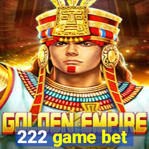 222 game bet