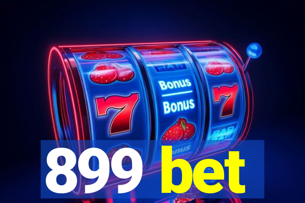 899 bet