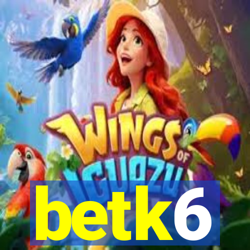 betk6