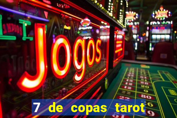 7 de copas tarot significado amor