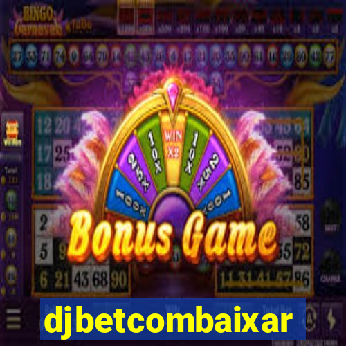 djbetcombaixar