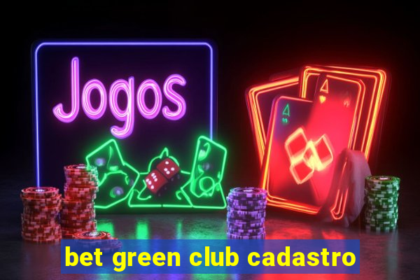 bet green club cadastro