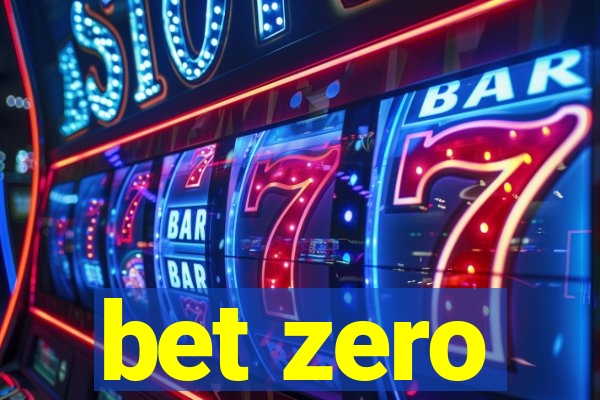 bet zero