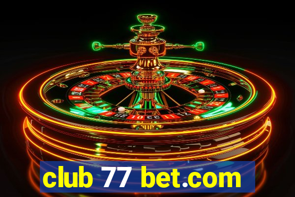 club 77 bet.com