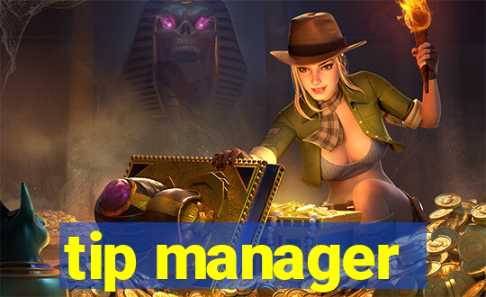 tip manager