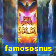 famososnus