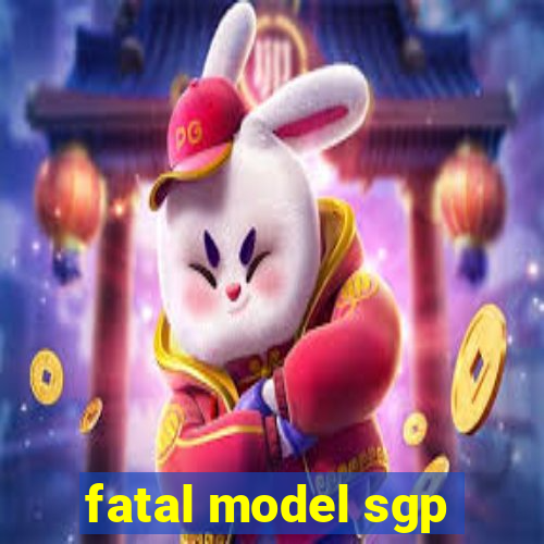 fatal model sgp