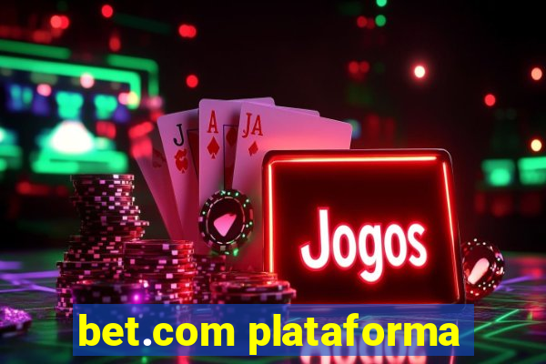 bet.com plataforma