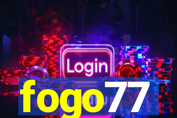 fogo77