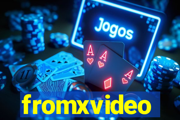 fromxvideo