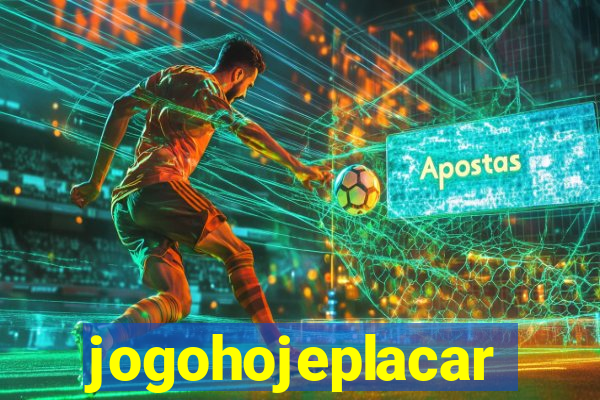 jogohojeplacar