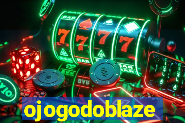 ojogodoblaze