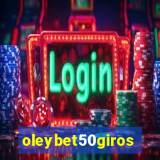 oleybet50giros