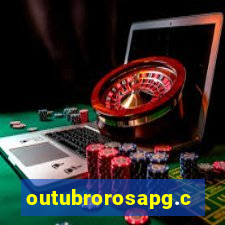 outubrorosapg.com