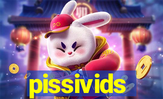 pissivids