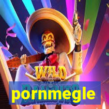 pornmegle