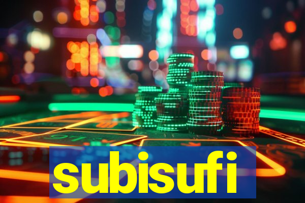 subisufi