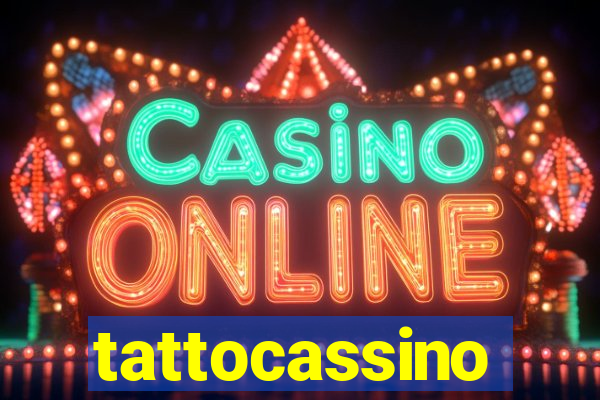 tattocassino