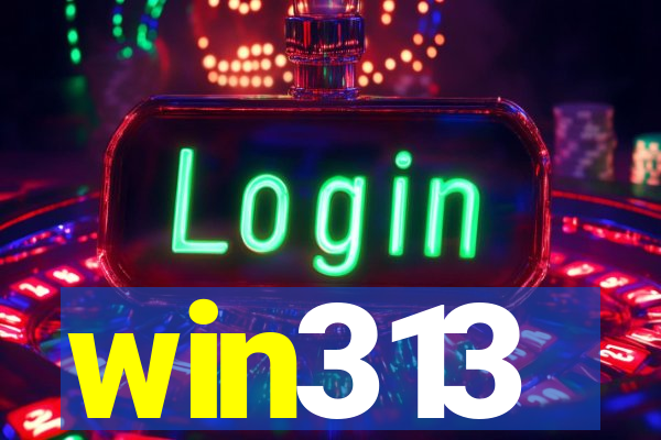 win313