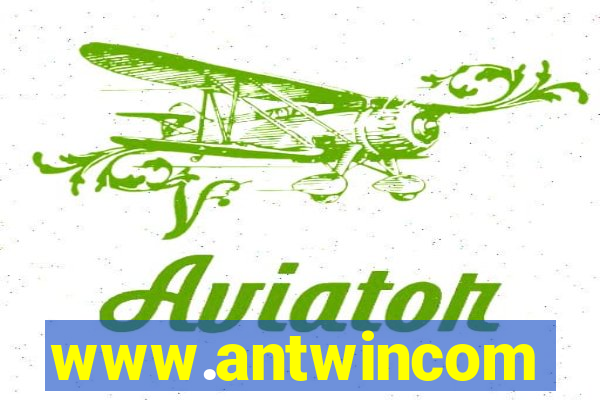 www.antwincom